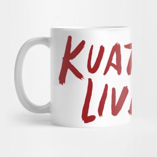 KUATO LIVES! Mug